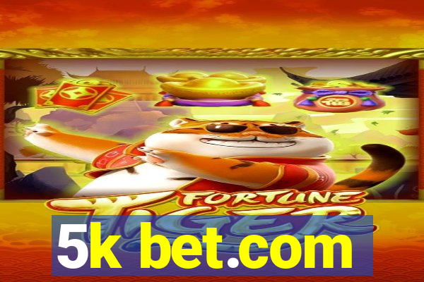 5k bet.com